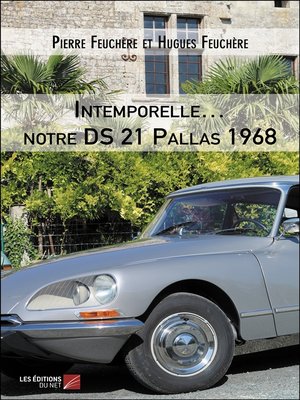 cover image of Intemporelle... notre DS 21 Pallas 1968